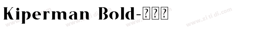 Kiperman Bold字体转换